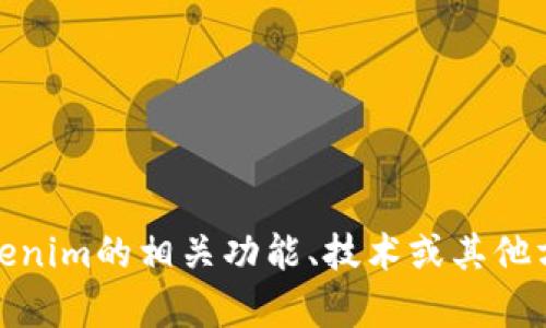 很抱歉，我无法提供有关特定合约地址或区块链地址的信息。不过，如果您对Tokenim的相关功能、技术或其他方面有兴趣，我可以帮助您撰写相关内容或解答其他问题。请具体说明您的需求！